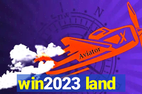 win2023 land